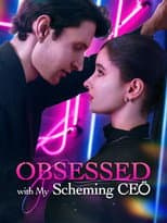 Poster for Obsessed with My Scheming CEO
