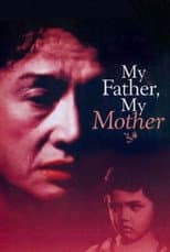 Poster for My Father, My Mother
