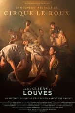 Poster for Entre chiens et louves par le Cirque Le Roux au Bon Marché Rive Gauche