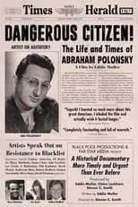 Poster for Dangerous Citizen: The Life and Times of Abraham Polonsky