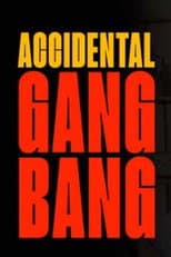 Poster for Accidental Gangbang: Bachelor Party Surprise - A Jim Powers Spotlight