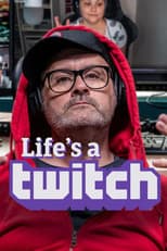 Poster for Life's a Twitch