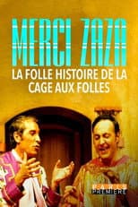 Poster for Merci Zaza - La Folle Histoire de la Cage aux Folles