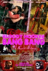 Poster for Bloody Hooker Bang Bang: A Love Story