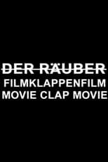 Poster for D̵e̵r̵ ̵R̵ä̵u̵b̵e̵r̵ Movie Clap Movie