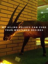 Poster for My Ailing Beliefs Can Cure Your Wretched Desires