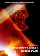 Poster for How NOT to Make a Horror Film