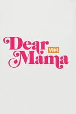 Poster for Dear Mama: A Love Letter to Mom
