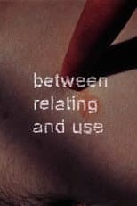 Poster for Between Relating and Use