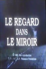 Poster for Le Regard dans le miroir