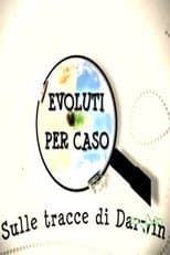 Poster for Evolved by Chance - In Darwin's Footsteps