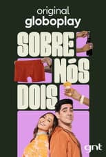 Poster for Sobre Nós Dois