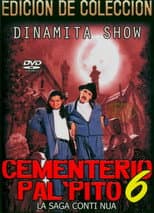Poster for Dinamita Show: Cementerio Pal Pito 6