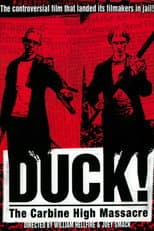 Poster for Duck! The Carbine High Massacre