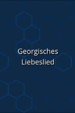 Poster for Georgisches Liebeslied