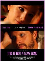 Poster for This Is Not a Love Song