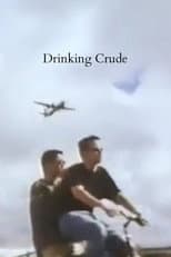 Poster for Drinking Crude