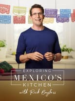 Poster for Exploring Mexico's Kitchen with Rick Bayless