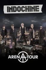Poster for Indochine - Arena Tour, le concert événement