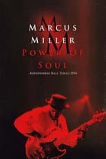 Poster for Marcus Miller – Power Of Soul