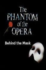 Poster for Behind The Mask: The Phantom Of The Opera