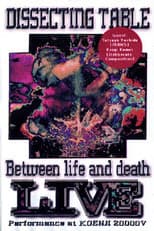 Poster for Dissecting Table: Between Life and Death Live Performance