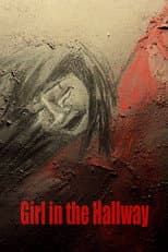 Poster for Girl in the Hallway