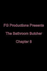 Poster for The Bathroom Butcher: Chapter 8