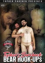 Poster for Topher's Bareback Bear Hook-Ups