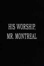 Poster for His Worship, Mr. Montréal
