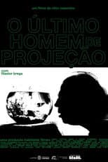 Poster for O Último Homem de Projeção