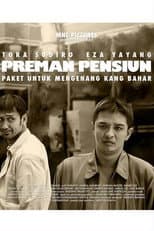 Poster for Preman Pensiun: Paket Untuk Mengenang Kang Bahar