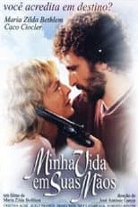 Poster for Minha Vida em Suas Mãos
