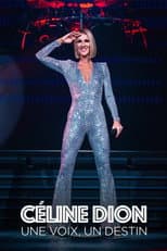 Poster for Céline Dion : une voix, un destin
