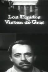 Poster for Los tímidos visten de gris
