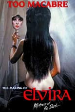 Poster for Too Macabre: The Making of Elvira, Mistress of the Dark
