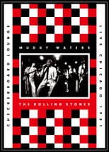 Poster for Muddy Waters and The Rolling Stones: Live at the Checkerboard Lounge