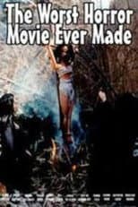 Poster for The Worst Horror Movie Ever Made