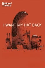 Poster for National Theatre Live: I Want My Hat Back