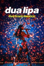 Poster for Dua Lipa: Live from Mexico