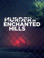 Poster for Murder in Enchanted Hills