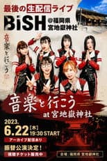 Poster for BiSH Lets Go With Music at Miyajidake Shrine Fukuoka