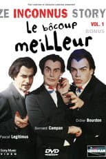 Poster for Les Inconnus - Ze Inconnus Story - Le Bôcoup meilleur (Vol. 1)  - Bonus