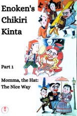 Poster for Enoken's Chikiri Kinta Part 1 – Momma, the Hat: The Nice Way