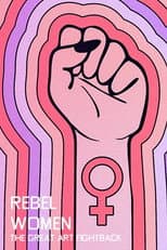 Poster for Rebel Women: The Great Art Fightback