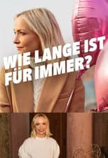 Poster for Wie lange ist für immer?