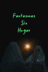 Poster for Fantasmas sin Hogar