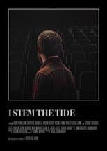 Poster for I Stem The Tide