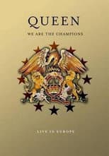 Poster for Queen: We Are The Champions - Live In Europe