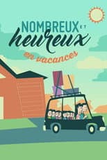Poster for Nombreux et heureux en vacances